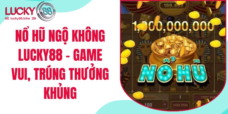 nổ hũ ngộ không lucky88