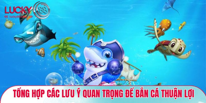 Lưu ý khi chơi bắn cá xèng đổi thưởng